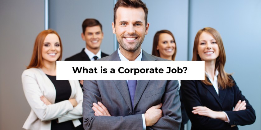 What is a Corporate Job? – Ek Practical Guide
