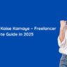 Fiverr Se Paise Kaise Kamaye – Freelancer Ke Liye Complete Guide in 2025