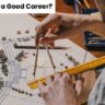 Is Architecture a Good Career?