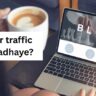 blog par traffic kaise badhaye?