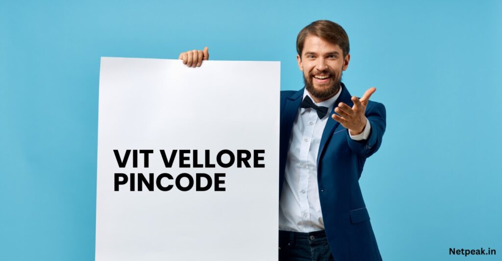 VIT Vellore Pincode | VIT University Vellore pincode