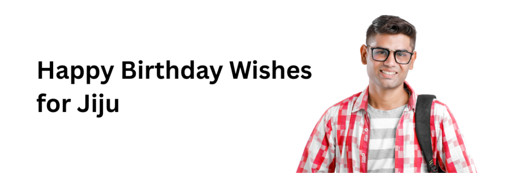 Happy Birthday Wishes for Jiju