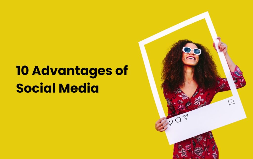 10 Advantages of Social Media