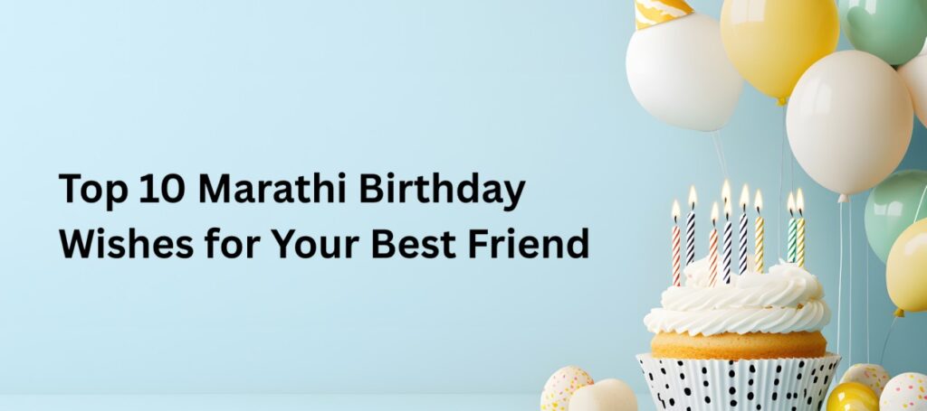 Top 10 Marathi Birthday Wishes for Your Best Friend