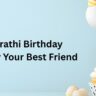 Top 10 Marathi Birthday Wishes for Your Best Friend