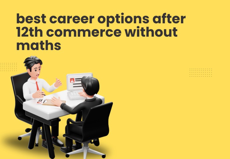 best career options after 12th commerce without maths