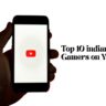 top 10 indian gamers on youtube