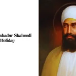Guru Tegh Bahadur Shaheedi Diwas 2025 Holiday