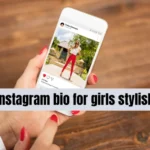 Instagram Bio for Girls Stylish