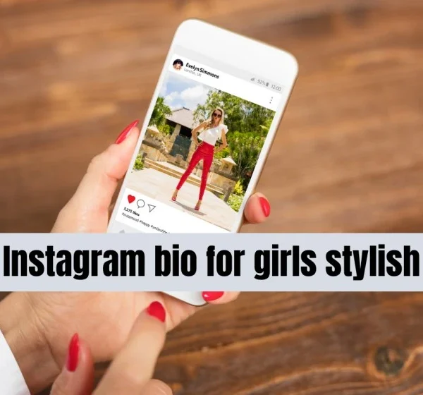 Instagram Bio for Girls Stylish
