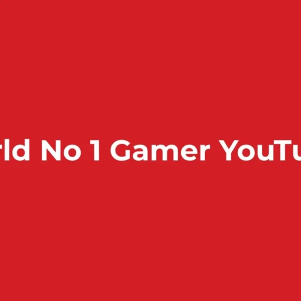 World No 1 Gamer YouTuber